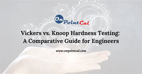 6 knoop and vickers hardness tests|vickers vs knoop.